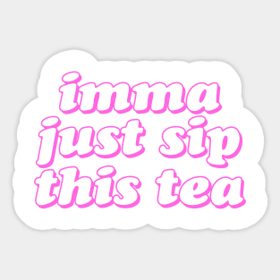 Imma Just Sip This PIPIN Hot Tea Sticker